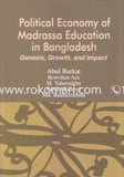 Political Economy of Madrasha Education in Bangladesh : Genesis, Growth and Impact image
