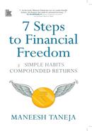 7 Steps to Financial Freedom: Simple Habits Compounded Returns image