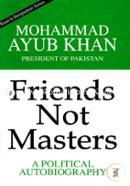 Friends not Masters : A Political Autobiography image
