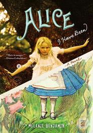 Alice I Have Been: A Novel image