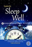 Learn to Sleep Well: Get to sleep, stay asleep, overcome sleep problems, and revitalize your body and mind image