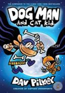 Dog Man - 04 : Dog Man And Cat Kid (Age 8 To 12) image