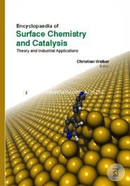 Encyclopaedia Of Surface Chemistry And Catalysis: Theory And Industrial Applications (3 Volumes) image