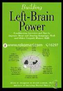 Building Left Brain Power: Left-brain Conditioning Exercises and Tips to Strengthen Language, Math and Uniquely Human Skills image
