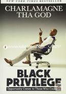 Black Privilege: Opportunity Comes to Those Who Create It image