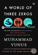 A World of Three Zeros : The New Economics of Zero Poverty, Zero Unemployment and Zero Net Carbon Emissions image