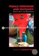 Female Terrorism and Militancy: Agency, Utility, and Organization (Contemporary Security Studies) image