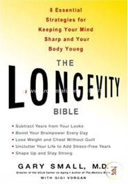 The Longevity Bible: 8 Essential Strategies for Keeping Your Mind Sharp and Your Body Young image