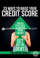 33 Ways To Raise Your Credit Score: Proven Strategies To Improve Your Credit and Get Out of Debt image