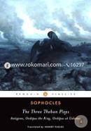The Three Theban Plays: Antigone; Oedipus the King; Oedipus at Colonus image