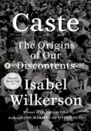 Caste : The Origins of Our Discontents