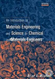 An Introduction to Materials Engineering and Science for Chemical and Materials Engineers image