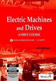 Electric Machines and Drives: A First Course image