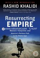 Resurrecting Empire: Western Footprints and America's Perilous Path in the Middle East image