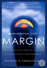 Margin: Restoring Emotional, Physical, Financial, and Time Reserves to Overloaded Lives image