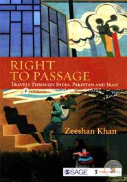 Right to Passage : Travels through India, Pakistan and Iran image