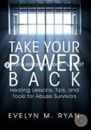 Take Your Power Back: Healing Lessons, Tips, and Tools for Abuse Survivors image