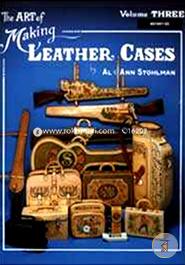 The Art of Making Leather Cases, Vol. 3 image
