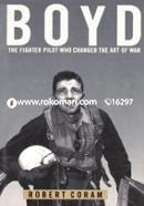 Boyd : The Fighter Pilot Who Changed the Art of War image
