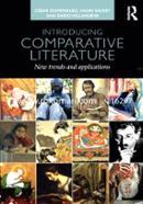 Introducing Comparative Literature: New Trends and Applications image