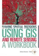 Making Spatial Decisions Using GIS and Remote Sensing: A Workbook image