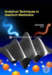 ANALYTICAL TECHNIQUES IN QUANTUM MECHANICS image