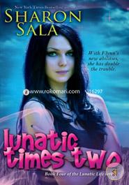 Lunatic Times Two: The Lunatic Life Series (Volume 4) image