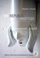 The Republic Unsettled: Muslim French and the Contradictions of Secularism image