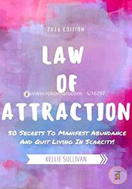 Law of Attraction: 50 Secrets to Manifest Abundance and Quit Living in Scarcity! image