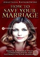 How to Save Your Marriage: Rescue and Rebuild Trust, Communication and Intimacy in Your Marriage image