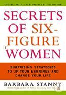 Secrets of Six-Figure Women: Surprising Strategies to Up Your Earnings and Change Your Life image
