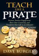 Teach Like a PIRATE: Increase Student Engagement, Boost Your Creativity, and Transform Your Life as an Educator image
