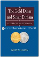 The Gold Dinar and Silver Dirham—Islam and the Future image