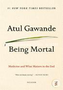 Being Mortal: Medicine And What Matters In The End image