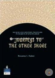 Journeys To The Other Shore : Muslim And Western Travelers In Search Of Knowledge image