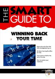 The Smart Guide to Winning Back Your Time image