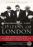 Citizens of London: The Americans Who Stood with Britain in Its Darkest, Finest Hour image