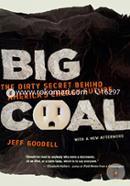 Big Coal: The Dirty Secret Behind America's Energy Future image