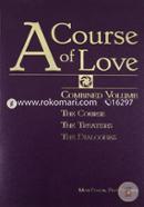A Course of Love: Combined Volume image