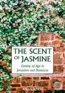 The Scent of Jasmine: Coming of Age in Jerusalem and Damascus image