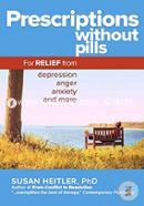 Prescriptions Without Pills: For Relief from Depression, Anger, Anxiety, and More image