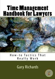Time Management Handbook for Lawyers : How-To Tactics That Really Work image