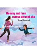 Mommy And I Run Across The Pink Sky image