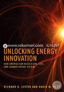 Unlocking Energy Innovation – How America Can Build a Low–Cost, Low–Carbon Energy System image