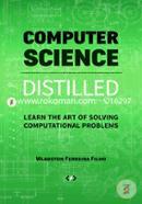 Computer Science Distilled: Learn the Art of Solving Computational Problems  image