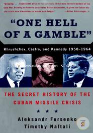 One Hell of a Gamble Khrushchev, Castro, and Cuban Missile Crisis image