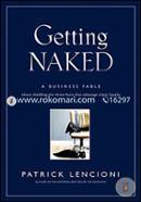 Getting Naked: A Business Fable About Shedding the Three Fears that Sabotage Client Loyalty image