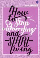How to Stop Worrying and Start Living image