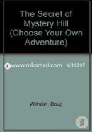 The Secret of Mystery Hill (Choose Your Own Adventure) image