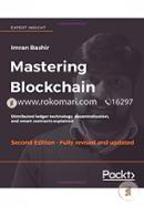 Mastering Blockchain: Distributed ledger technology, decentralization, and smart contracts explained image